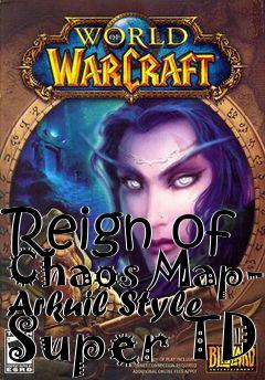 Box art for Reign of Chaos Map- Arkuil Style Super TD