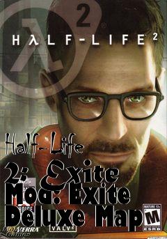 Box art for Half-Life 2: Exite Mod: Exite Deluxe Map