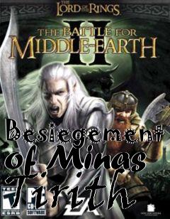 Box art for Besiegement of Minas Tirith
