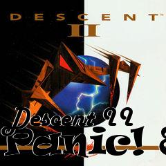 Box art for Descent II Panic! 8