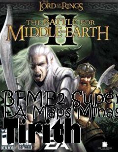 Box art for BFME2 Super EA Maps Minas Tirith