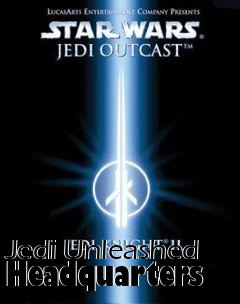 Box art for Jedi Unleashed Headquarters