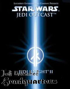 Box art for Jedi Unleashed Headquarters