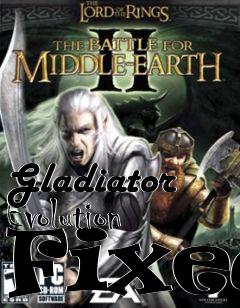 Box art for Gladiator Evolution Fixed