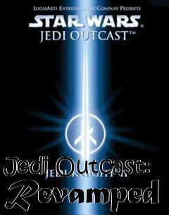 Box art for Jedi Outcast: Revamped