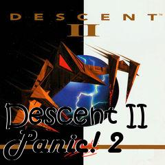 Box art for Descent II Panic! 2