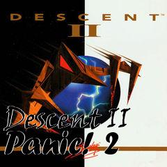 Box art for Descent II Panic! 2