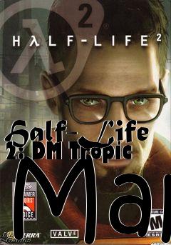 Box art for Half-Life 2: DM Tropic Map