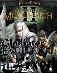 Box art for Gladiator Evolution Fixed