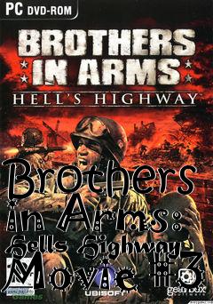 Box art for Brothers in Arms: Hells Highway Movie #3