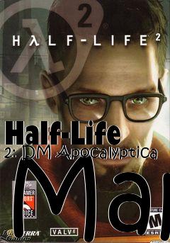 Box art for Half-Life 2: DM Apocalyptica Map