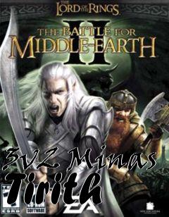 Box art for 3v2 Minas Tirith