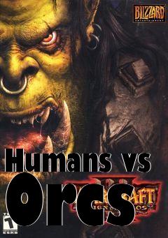 Box art for Humans vs Orcs