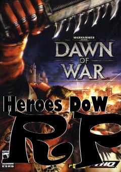 Box art for Heroes DoW RPG