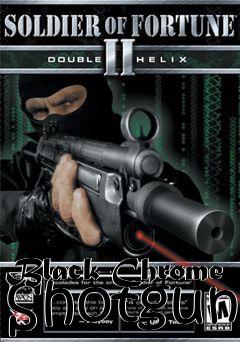 Box art for Black-Chrome Shotgun