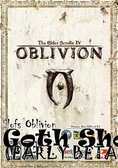 Box art for Slofs Oblivion Goth Shop (EARLY BETA)