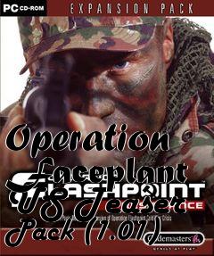 Box art for Operation Faceplant US Teaser Pack (1.01)