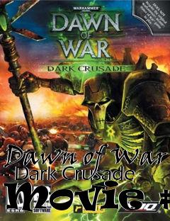 Box art for Dawn of War - Dark Crusade Movie #6