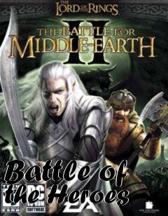 Box art for Battle of the Heroes