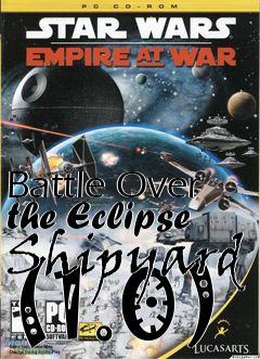 Box art for Battle Over the Eclipse Shipyard (1.0)