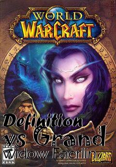 Box art for Definition vs Grand widow Faerlin