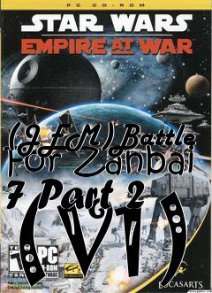 Box art for (JEM)Battle For Zanbai 7 Part 2 (V1)