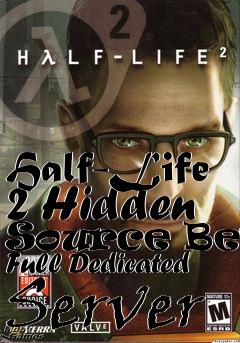 Box art for Half-Life 2 Hidden Source Beta Full Dedicated Server