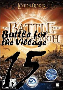 Box art for Battle for the Village 15