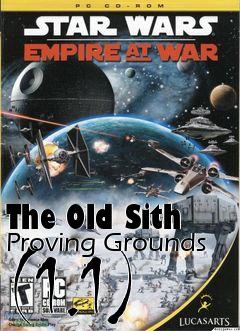 Box art for The Old Sith Proving Grounds (1.1)