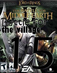 Box art for Battle for the village 15