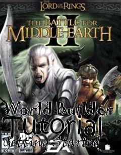 Box art for World Builder Tutorial Getting Started