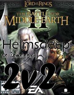 Box art for Helmsdeep vs isengard 2v2