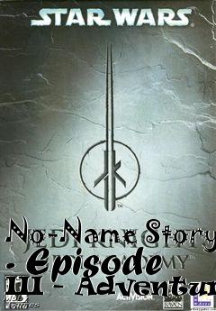 Box art for No-Name Story - Episode III - Adventure