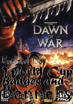 Box art for England 06 World Cup Badges and Banners