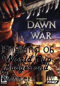 Box art for England 06 World Cup Badges and Banners