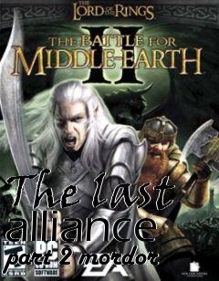 Box art for The last alliance part 2 mordor
