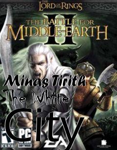 Box art for Minas Tirith The White City