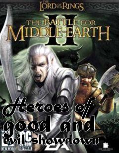 Box art for Heroes of good and evil showdown