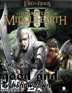 Box art for Heroes of good and evil showdown