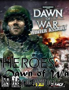 Box art for HEROES:  Dawn of War Roleplaying