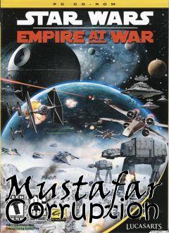 Box art for Mustafar Corruption