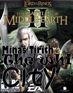 Box art for Minas Tirith The white city