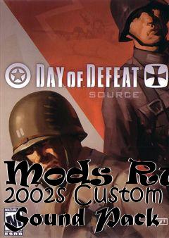 Box art for Mods Rule 2002s Custom Sound Pack