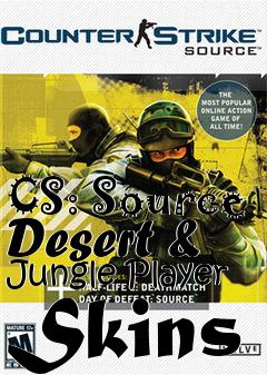 Box art for CS: Source Desert & Jungle Player Skins