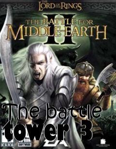 Box art for The battle tower 3