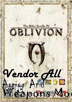 Box art for Vendor All Armor And Weapons Mod