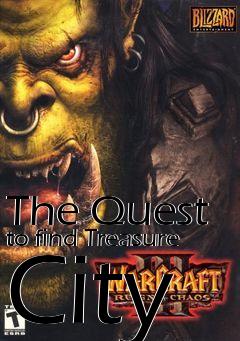 Box art for The Quest to find Treasure City