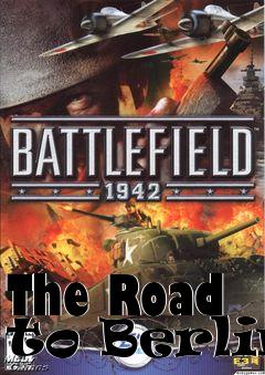 Box art for The Road to Berlin