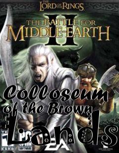 Box art for Colloseum of the Brown Lands