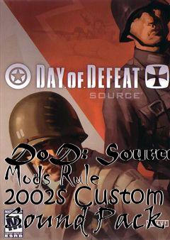 Box art for DoD: Source Mods Rule 2002s Custom Sound Pack